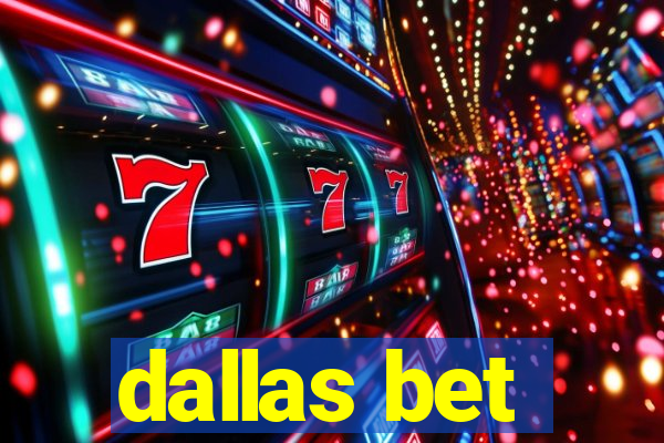 dallas bet